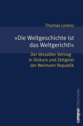9783593383323: Lorenz, T: Die Weltgeschichte ist das Weltgericht!