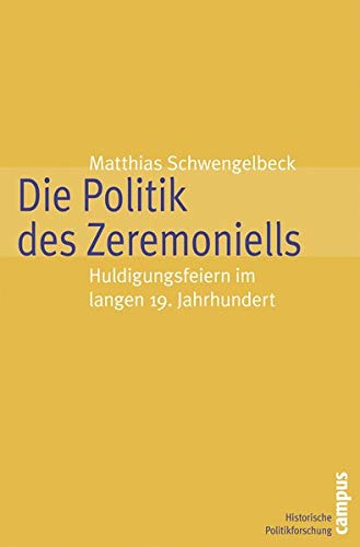 Die Politik des Zeremoniells - Schwengelbeck, Matthias