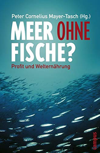 Stock image for Meer ohne Fische?: Profit und Welternhrung for sale by medimops