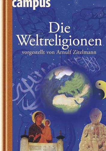 9783593383538: Die Weltreligionen: Vorgestellt von Arnulf Zitelmann