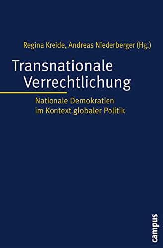 Stock image for Transnationale Verrechtlichung. Nationale Demokratien im Kontext globaler Politik for sale by Homeless Books