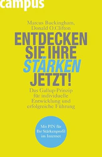 Beispielbild fr Entdecken Sie Ihre Strken jetzt!: Das Gallup-Prinzip fr individuelle Entwicklung und erfolgreiche Fhrung zum Verkauf von medimops