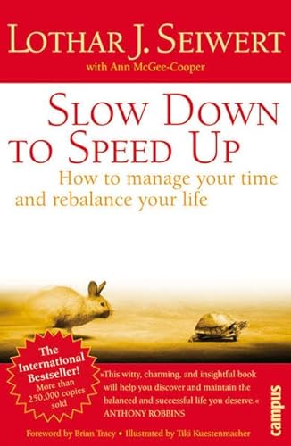Beispielbild fr Slow Down to Speed Up: How to manage your time and rebalance your life zum Verkauf von medimops