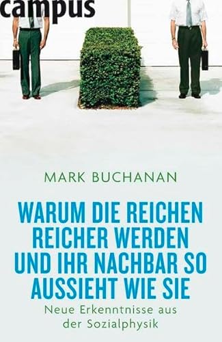 Beispielbild fr Warum die Reichen reicher werden und Ihr Nachbar so aussieht wie Sie: Neue Erkenntnisse aus der Sozialphysik zum Verkauf von medimops