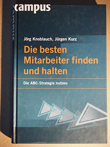 Stock image for Die besten Mitarbeiter finden und halten: Die ABC-Strategie nutzen for sale by medimops