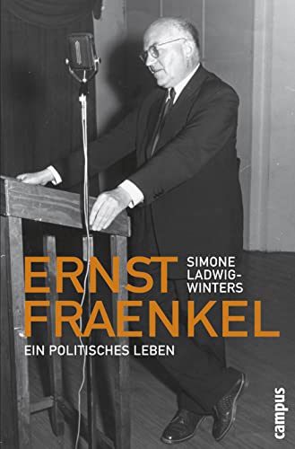 Ernst Fraenkel : Ein politisches Leben - Simone Ladwig-Winters