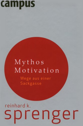 9783593385037: Mythos Motivation: Wege aus einer Sackgasse
