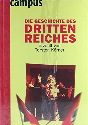 Stock image for Die Geschichte des Dritten Reiches erzhlt von Torsten Krner for sale by medimops
