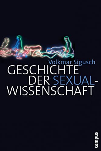 Beispielbild fr Geschichte der Sexualwissenschaft zum Verkauf von medimops