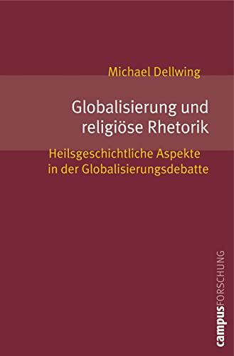 9783593385839: Globalisierung und religise Rhetorik: Heilsgeschichtliche Aspekte in der Globalisierungsdebatte