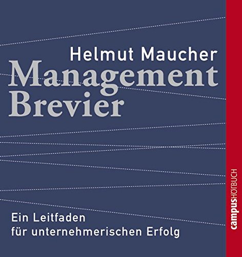 Stock image for Management-Brevier: Ein Leitfaden fr unternehmerischen Erfolg for sale by medimops