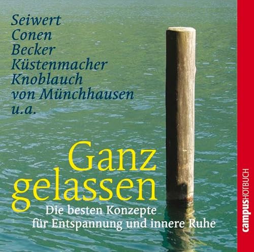 Stock image for Ganz gelassen: Die besten Konzepte fr Entspannung und innere Ruhe for sale by medimops