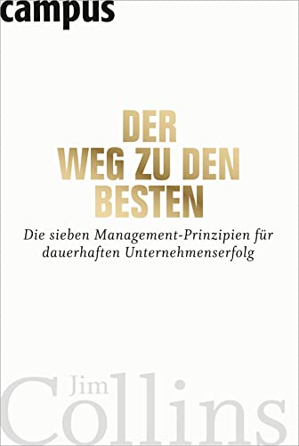 9783593386485: Der Weg zu den Besten: Die sieben Management-Prinzipien fr dauerhaften Unternehmenserfolg