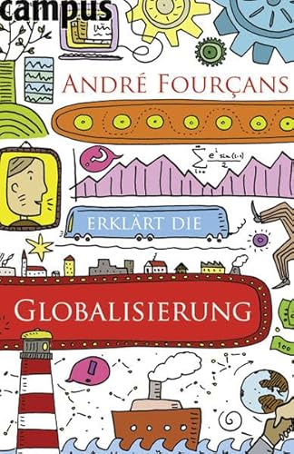 Beispielbild fr Andr Fourans erklrt die Globalisierung zum Verkauf von medimops