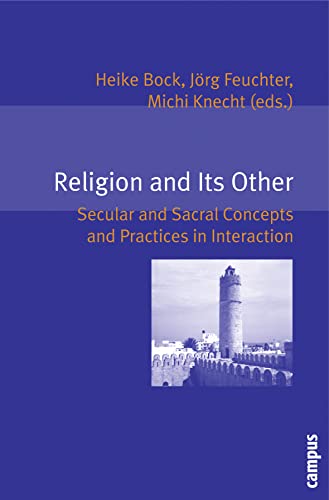 9783593386638: Religion and Its Other – Secular and Sacral Concepts and Practices in Interaction