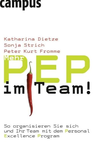 Beispielbild fr Mehr PEP im Team!: So organisieren Sie sich und Ihr Team mit dem Personal Excellence Program zum Verkauf von medimops