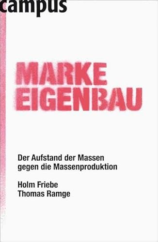 9783593386751: Marke Eigenbau: Der Aufstand der Massen gegen die Massenproduktion