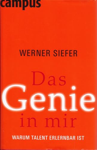 Stock image for Das Genie in mir : warum Talent erlernbar ist. for sale by Versandantiquariat Schfer