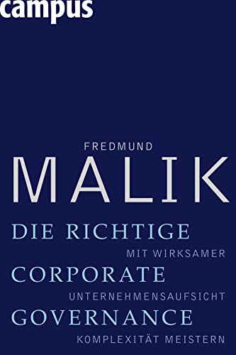 Die richtige Corporate Governance. Mit wirksamer Unternehmensaufsicht Komplexität meistern.