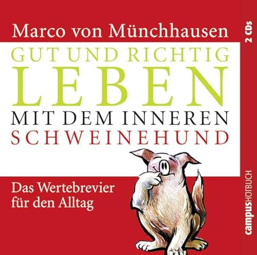 Beispielbild fr Gut und richtig leben mit dem inneren Schweinehund: Das Wertebrevier fr den Alltag: Das Wertebrevier fr den Alltag. 2 CD zum Verkauf von medimops