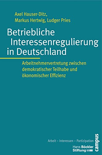 Betriebliche Interessenregulierung in Deutschland (9783593387383) by Ludger Pries