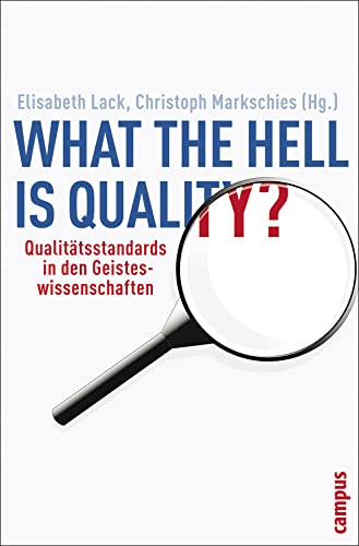 Beispielbild fr What the hell is quality?: Qualittsstandards in den Geisteswissenschaften zum Verkauf von medimops