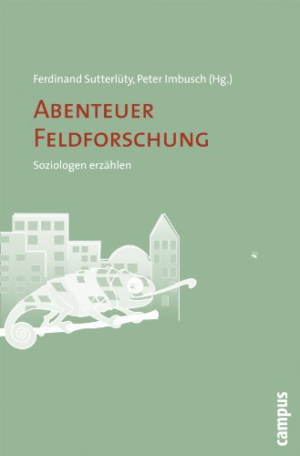 Imagen de archivo de Abenteuer Feldforschung: Soziologen erzhlen a la venta por medimops