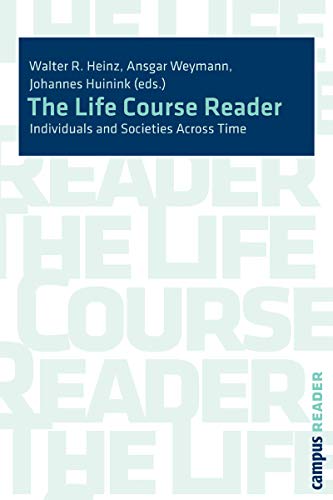 The Life Course Reader Format: Paperback - Edited by Walter R. Heinz, Ansgar Weymann, and Johannes Huinik