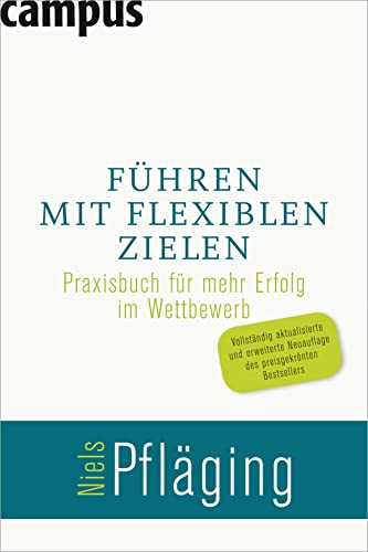 Beispielbild fr Fhren mit flexiblen Zielen: Praxisbuch fr mehr Erfolg im Wettbewerb zum Verkauf von medimops