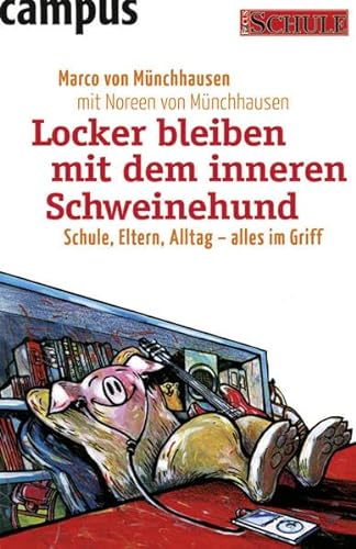 Stock image for Locker bleiben mit dem inneren Schweinehund: Schule, Eltern, Alltag - alles im Griff for sale by medimops