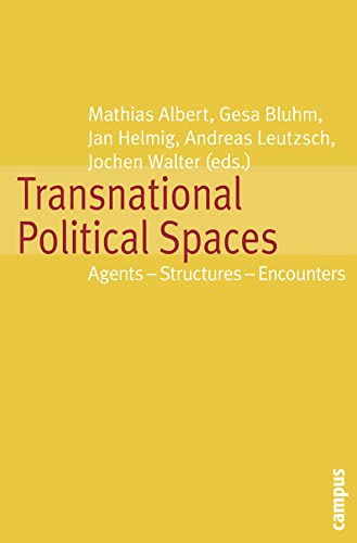 Stock image for Transnational Political Spaces: Agents - Structures - Encounters (Historische Politikforschung) for sale by medimops