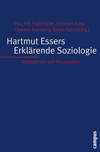 Beispielbild fr Hartmut Essers Erklrende Soziologie: Kontroversen und Perspektiven zum Verkauf von medimops