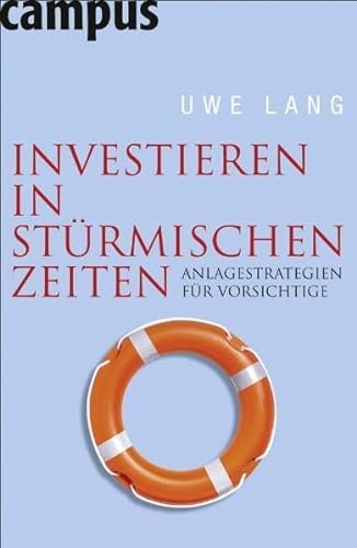 Stock image for Investieren in strmischen Zeiten: Anlagestrategien fr Vorsichtige for sale by medimops