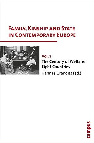 Stock image for Family, Kinship and State in Contemporary Europe, Vol. 1: The Century of Welfare: Eight Countries for sale by Sequitur Books