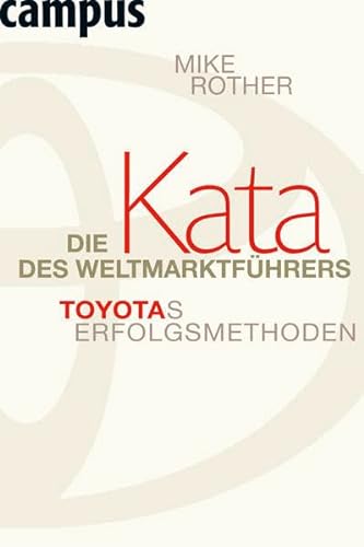 Stock image for Die Kata des Weltmarktfhrers: Toyotas Erfolgsmethoden for sale by medimops