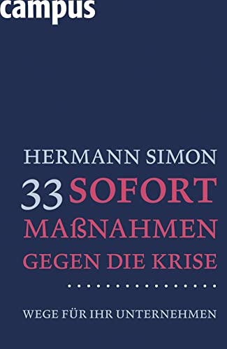 Beispielbild fr 33 Sofortmanahmen gegen die Krise: Wege fr Ihr Unternehmen zum Verkauf von medimops