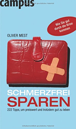 Stock image for Schmerzfrei sparen: 222 Tipps, um preiswert und trotzdem gut zu leben for sale by medimops