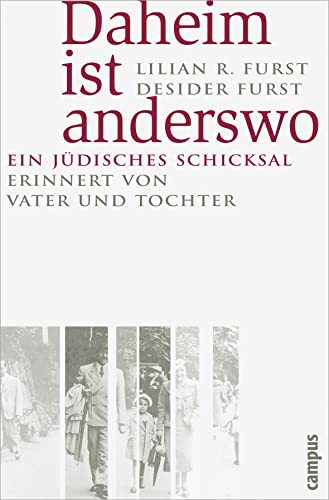 Stock image for Daheim ist anderswo: Ein jdisches Schicksal erinnert von Vater und Tochter. for sale by Antiquariat Bernhardt