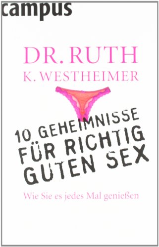 Stock image for 10 Geheimnisse fr richtig guten Sex: Wie Sie es jedes Mal genieen for sale by medimops
