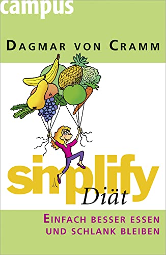 Simplify Diät - Einfach besser essen und schlank bleiben