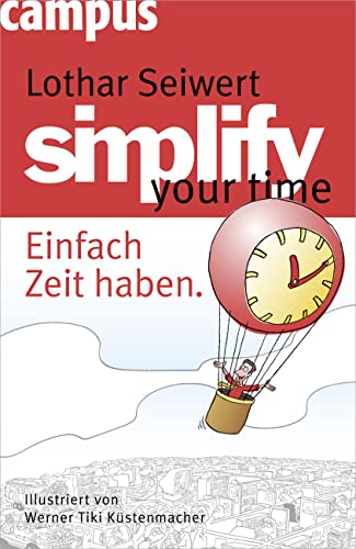 simplify your time: Einfach Zeit haben - Seiwert, Lothar
