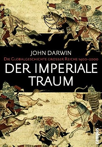 9783593391427: Der imperiale Traum: Die Globalgeschichte groer Reiche 1400-2000