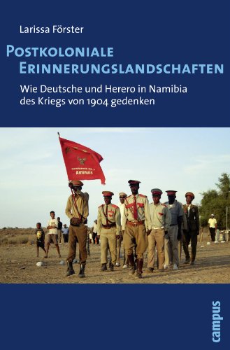 9783593391601: Postkoloniale Erinnerungslandschaften: Wie Deutsche und Herero in Namibia des Kriegs von 1904 gedenken