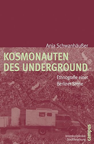 9783593391908: Kosmonauten des Underground: Ethnografie einer Berliner Szene: 7