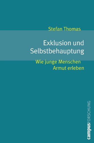 9783593391939: Exklusion und Selbstbehauptung: Wie junge Menschen Armut erleben