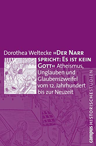 9783593391946: "Der Narr spricht: Es ist kein Gott": Atheismus, Unglauben und Glaubenszweifel vom 12. Jahrhundert bis zur Neuzeit: 57