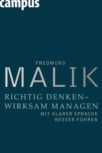 Richtig denken - wirksam managen (9783593392028) by Fredmund Malik