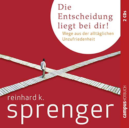 Beispielbild fr Die Entscheidung liegt bei dir!: Wege aus der alltglichen Unzufriedenheit zum Verkauf von medimops