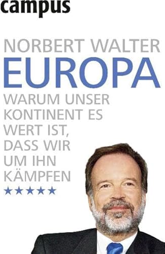 9783593392387: Europa: Warum unser Kontinent es wert ist, dass wir um ihn kmpfen