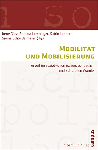 9783593392806: Mobilitt und Mobilisierung: Arbeit im soziokonomischen, politischen und kulturellen Wandel: 1